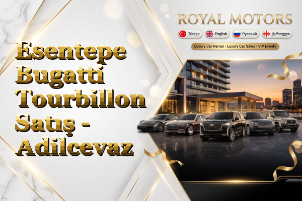 Esentepe Bugatti Tourbillon Satış - Adilcevaz