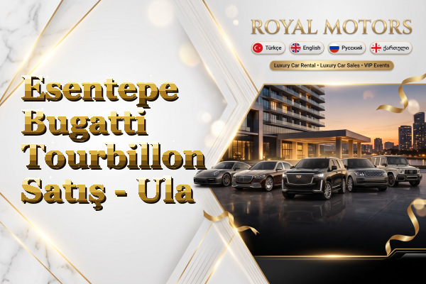 Esentepe Bugatti Tourbillon Satış - Ula
