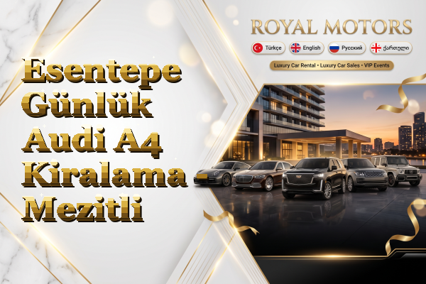 Esentepe Günlük Audi A4 Kiralama - Mezitli