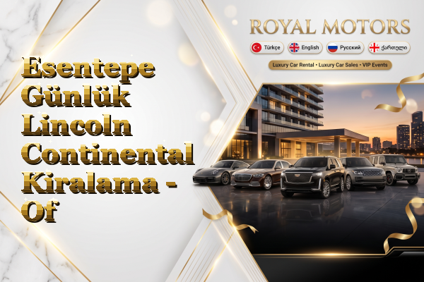 Esentepe Günlük Lincoln Continental Kiralama - Of