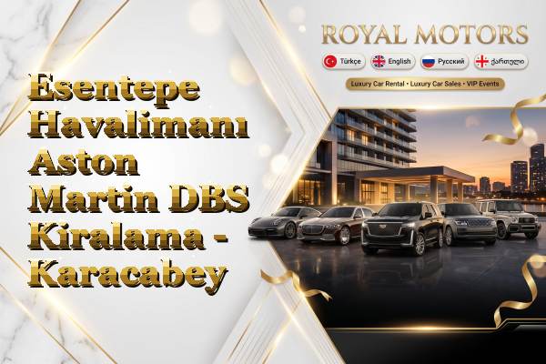 Esentepe Havalimanı Aston Martin DBS Kiralama - Karacabey