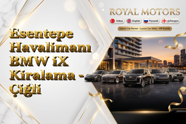 Esentepe Havalimanı BMW iX Kiralama - Çiğli