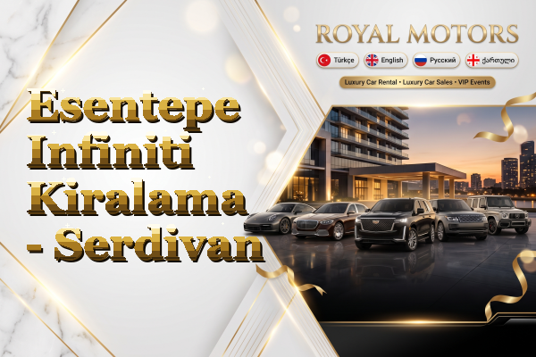 Esentepe Infiniti Kiralama - Serdivan