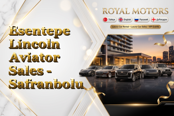 Esentepe Lincoln Aviator Sales - Safranbolu