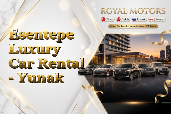 Esentepe Luxury Car Rental - Yunak