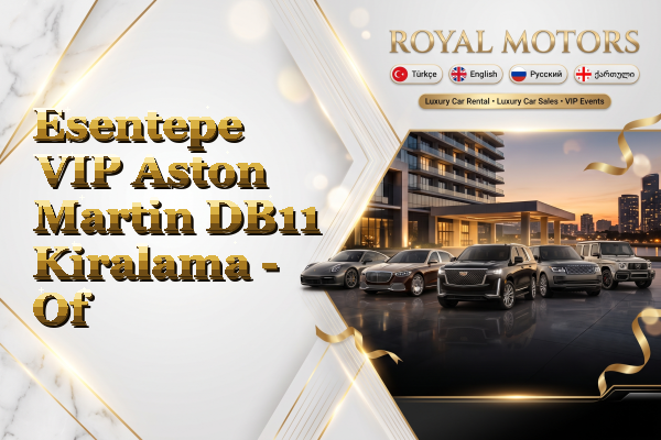 Esentepe VIP Aston Martin DB11 Kiralama - Of