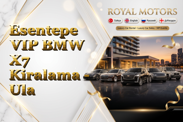 Esentepe VIP BMW X7 Kiralama - Ula