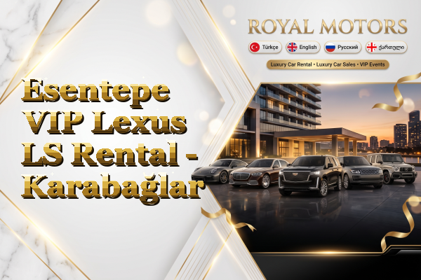 Esentepe VIP Lexus LS Rental - Karabağlar