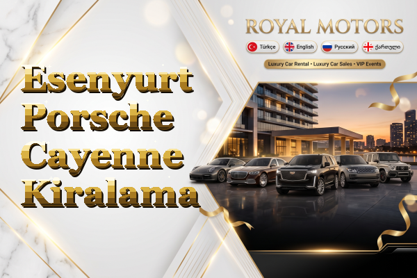 Esenyurt Porsche Cayenne Kiralama