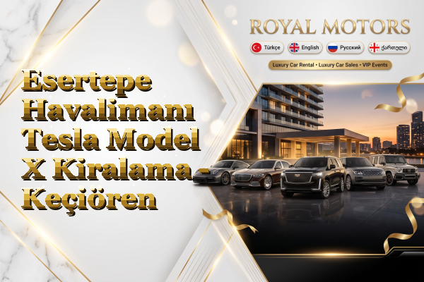 Esertepe Havalimanı Tesla Model X Kiralama - Keçiören