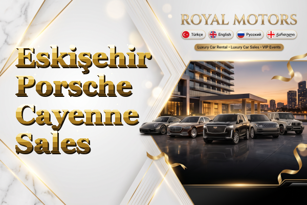Eskişehir Porsche Cayenne Sales