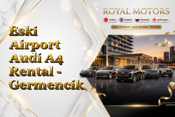Eski Airport Audi A4 Rental - Germencik