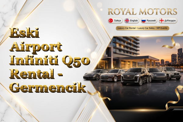 Eski Airport Infiniti Q50 Rental - Germencik