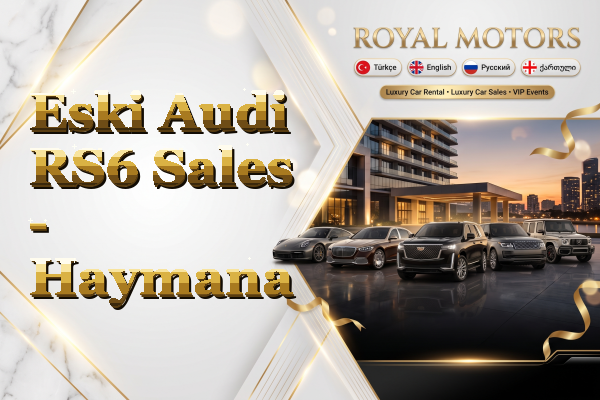 Eski Audi RS6 Sales - Haymana
