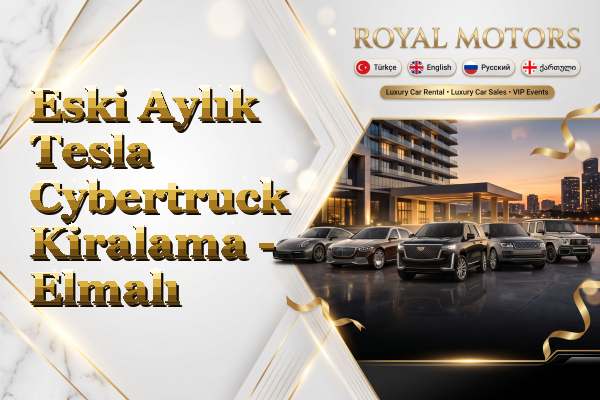 Eski Aylık Tesla Cybertruck Kiralama - Elmalı