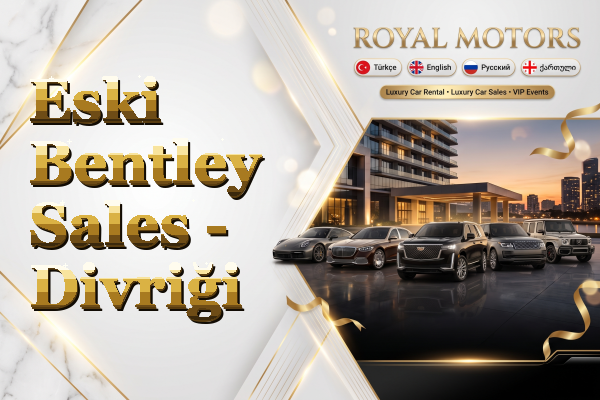 Eski Bentley Sales - Divriği