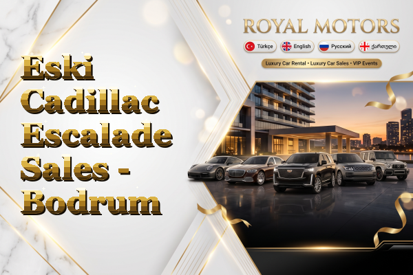 Eski Cadillac Escalade Sales - Bodrum