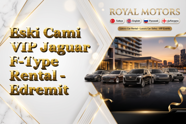 Eski Cami VIP Jaguar F-Type Rental - Edremit