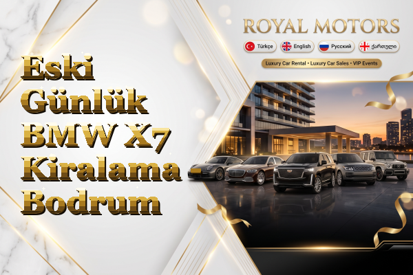 Eski Günlük BMW X7 Kiralama - Bodrum