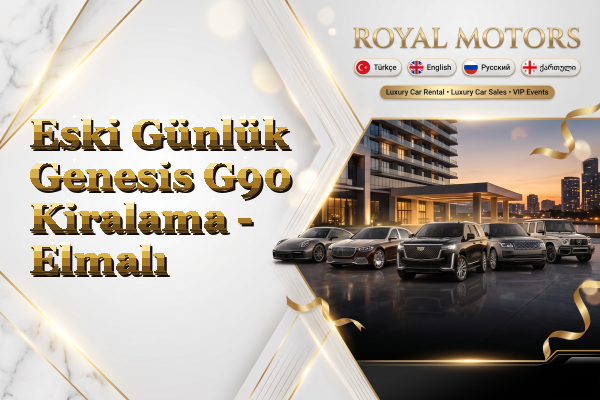 Eski Günlük Genesis G90 Kiralama - Elmalı