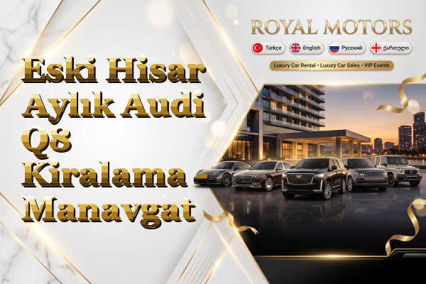 Eski Hisar Aylık Audi Q8 Kiralama - Manavgat
