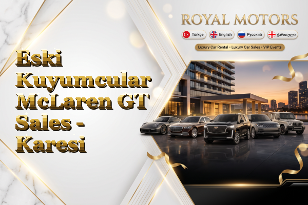 Eski Kuyumcular McLaren GT Sales - Karesi