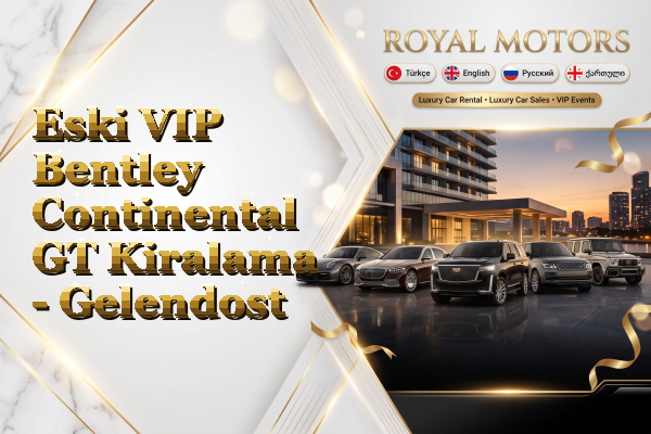 Eski VIP Bentley Continental GT Kiralama - Gelendost