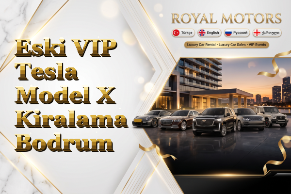 Eski VIP Tesla Model X Kiralama - Bodrum