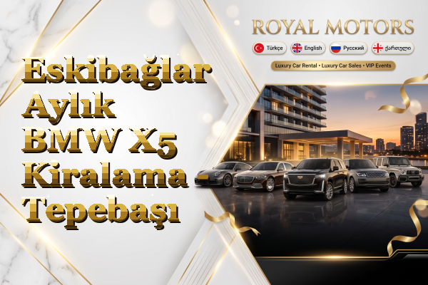 Eskibağlar Aylık BMW X5 Kiralama - Tepebaşı