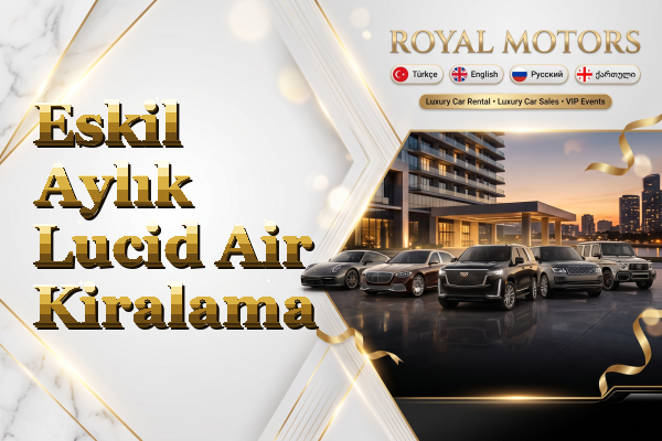 Eskil Aylık Lucid Air Kiralama