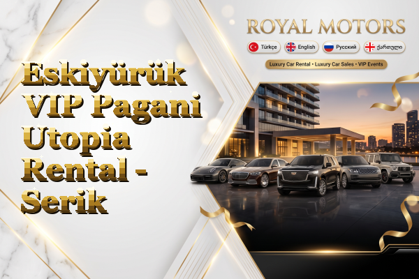 Eskiyürük VIP Pagani Utopia Rental - Serik