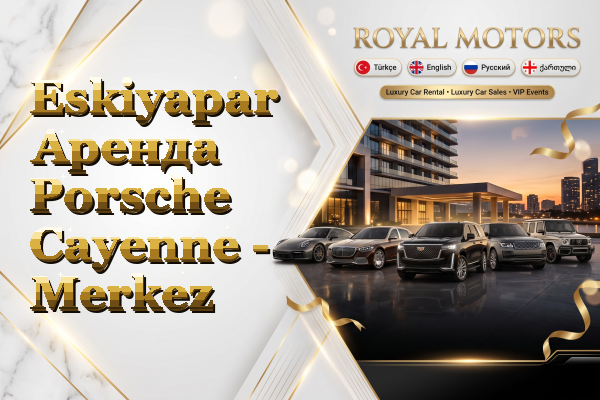 Eskiyapar Аренда Porsche Cayenne - Merkez