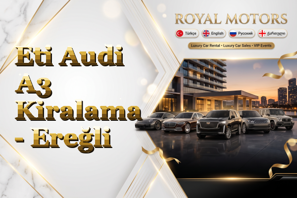 Eti Audi A3 Kiralama - Ereğli