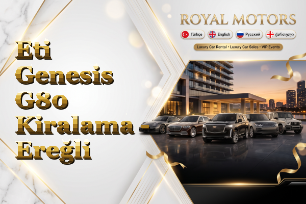 Eti Genesis G80 Kiralama - Ereğli