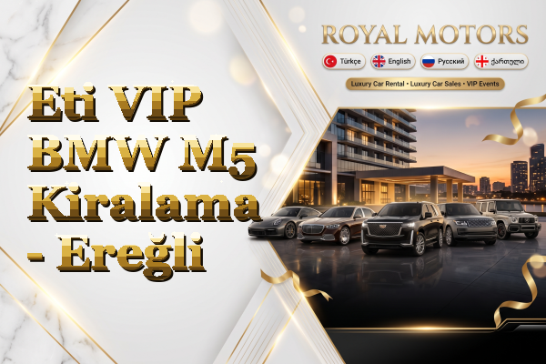 Eti VIP BMW M5 Kiralama - Ereğli