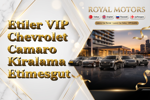 Etiler VIP Chevrolet Camaro Kiralama - Etimesgut