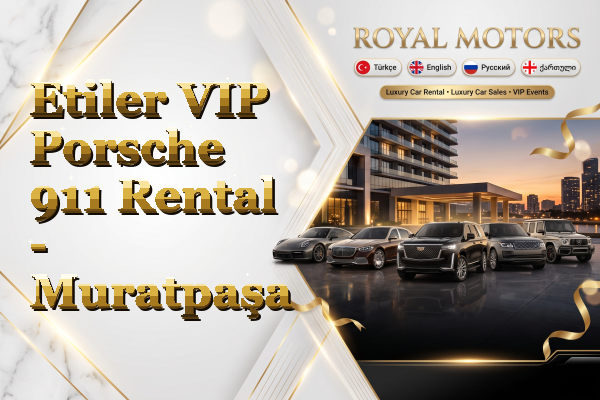 Etiler VIP Porsche 911 Rental - Muratpaşa