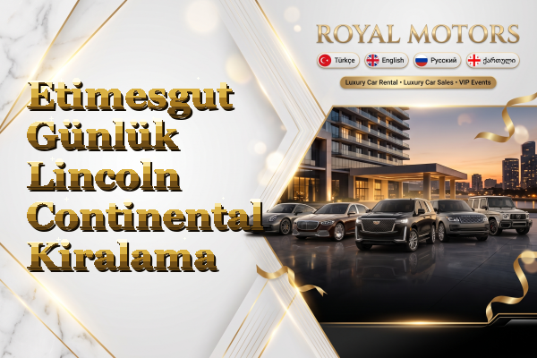 Etimesgut Günlük Lincoln Continental Kiralama