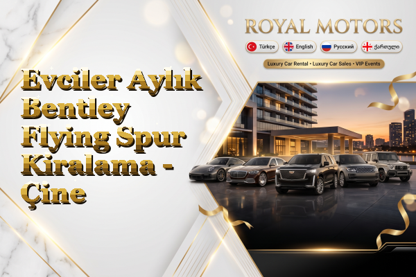 Evciler Aylık Bentley Flying Spur Kiralama - Çine