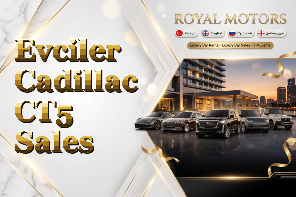 Evciler Cadillac CT5 Sales