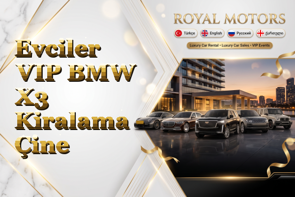 Evciler VIP BMW X3 Kiralama - Çine