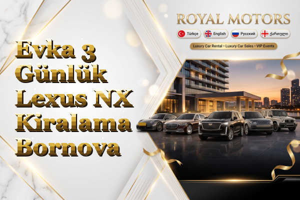 Evka 3 Günlük Lexus NX Kiralama - Bornova