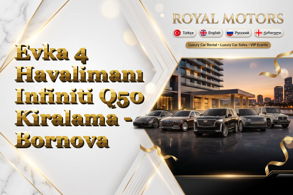 Evka 4 Havalimanı Infiniti Q50 Kiralama - Bornova