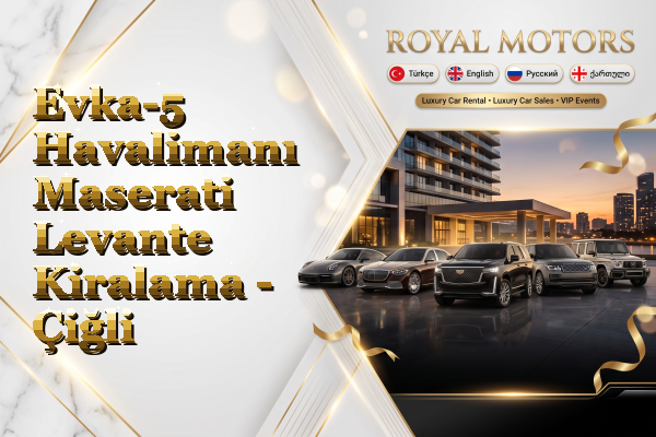 Evka-5 Havalimanı Maserati Levante Kiralama - Çiğli