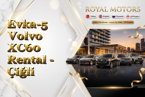 Evka-5 Volvo XC60 Rental - Çiğli