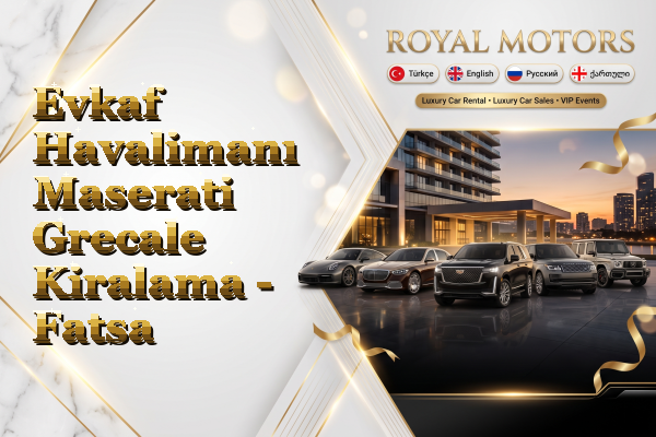 Evkaf Havalimanı Maserati Grecale Kiralama - Fatsa