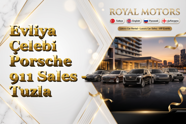 Evliya Çelebi Porsche 911 Sales - Tuzla