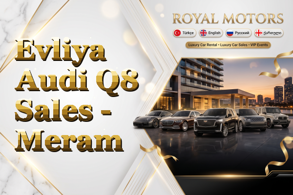 Evliya Audi Q8 Sales - Meram