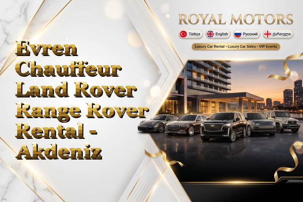 Evren Chauffeur Land Rover Range Rover Rental - Akdeniz