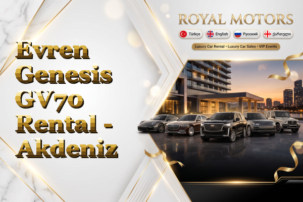Evren Genesis GV70 Rental - Akdeniz